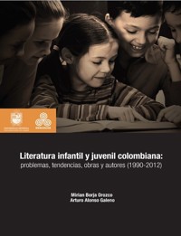 Literatura infantil y juvenil colombiana - Mirian Borja Orozco - ebook