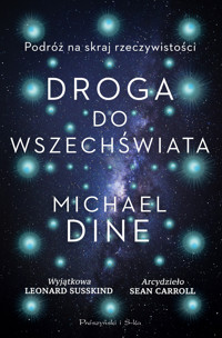 Droga do Wszechświata. Podróż na skraj rzeczywistości - Dine	 Michael - ebook