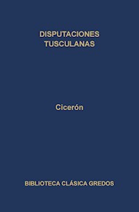 Disputaciones tusculanas - Cicéron - ebook