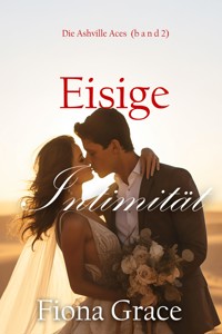 Eisige Intimität (Die Ashville Aces – Band 2) - Fiona Grace - ebook