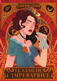 Le sang de l'Impératrice - Ann Rake Collin - ebook