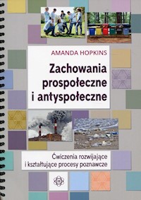 Zachowania prospołeczne i antyspołeczne - Hopkins Amanda - książka
