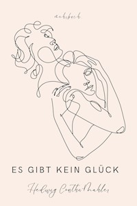 Es gibt kein Glück - Hedwig Courths-Mahler Courths-Mahler - ebook