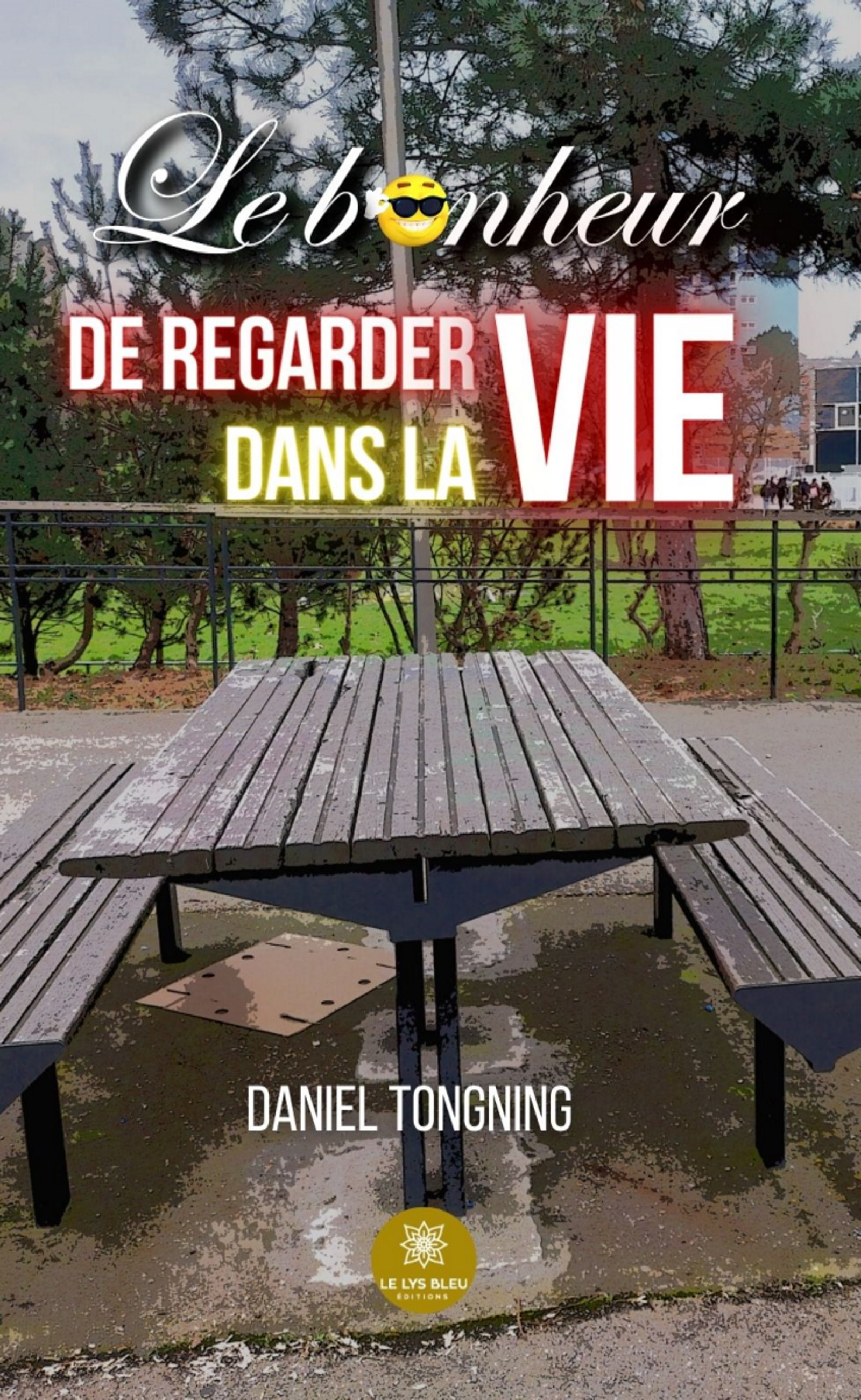 Le bonheur de regarder dans la vie