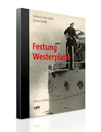Festung Westerplatte - Drzycimski Andrzej, Górski Janusz - książka