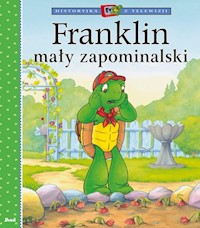 Franklin mały zapominalski - Bourgeois Paulette - książka