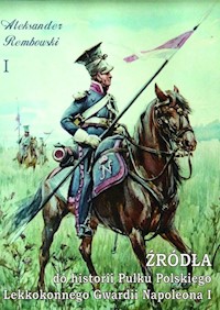 Źródła do historii Pułku Polskiego Lekkokonnego Gwardii Napoleona - Rembowski Aleksander - książka
