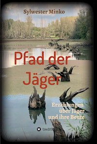 Pfad der Jäger - Sylwester Dr. Minko - ebook