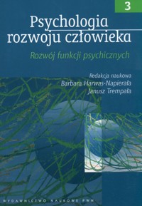 Psychologia rozwoju człowieka - Harwas-Napierała Barbara, Trempała Janusz - książka