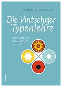Die Vintschger Typenlehre - Astrid Schönweger - ebook