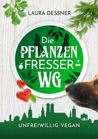 Die Pflanzenfresser-WG - Laura Dessner - ebook