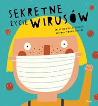 Sekretne życie wirusów - Mariona Tolosa Sisteré - książka