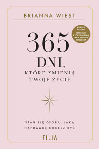 365 dni, które zmienią Twoje życie - Brianna Wiest - ebook + audiobook + książka