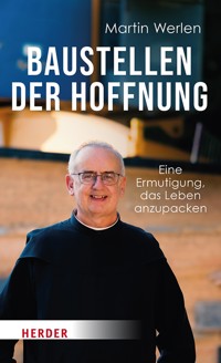 Baustellen der Hoffnung - Martin Werlen OSB - ebook