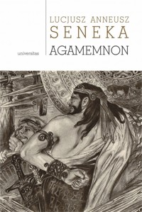 Agamemnon - Seneka Lucjusz Anneusz - książka