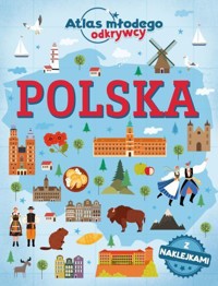Polska. Atlas młodego odkrywcy (z naklejkami) - zbiorowa praca - książka