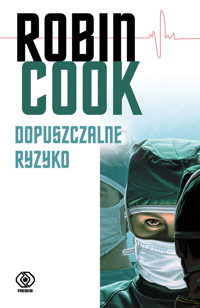 Dopuszczalne ryzyko - Robin Cook - ebook + książka