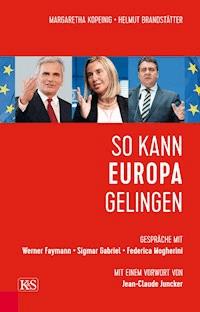 So kann Europa gelingen - Helmut Brandstätter - ebook