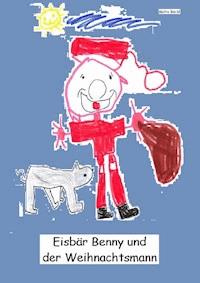 Eisbär Benny und der Weihnachtsmann - Malte Böckl - ebook