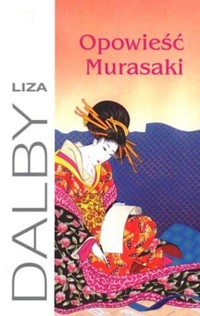 Opowieść Murasaki - Liza Crihfield Dalby - ebook