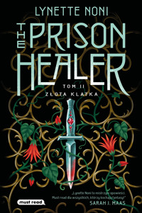 Złota klatka. Trylogia The Prison Healer. Tom 2 - Lynette Noni - książka