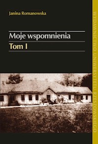 Moje wspomnienia Tom 1 - Romanowska Janina - książka