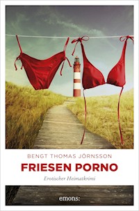 Friesen Porno - Bengt Thomas Jörnsson - ebook