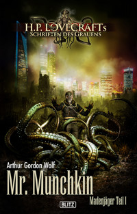 Lovecrafts Schriften des Grauens 11: Mr. Munchkin - Arthur Gordon Wolf - ebook