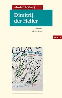 Dimitrij der Heiler - Rysavy Martin - ebook