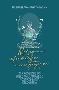 Medycyna informacyjna i energetyczna - Kwiatkowska Dobrosława - książka