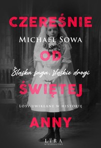 Czereśnie od Świętej Anny - Michael Sowa - ebook + audiobook + książka
