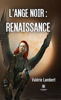 L’ange noir : renaissance - Valérie Lambert - ebook