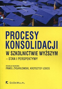 Procesy konsolidacji w szkolnictwie wyższym -  - książka