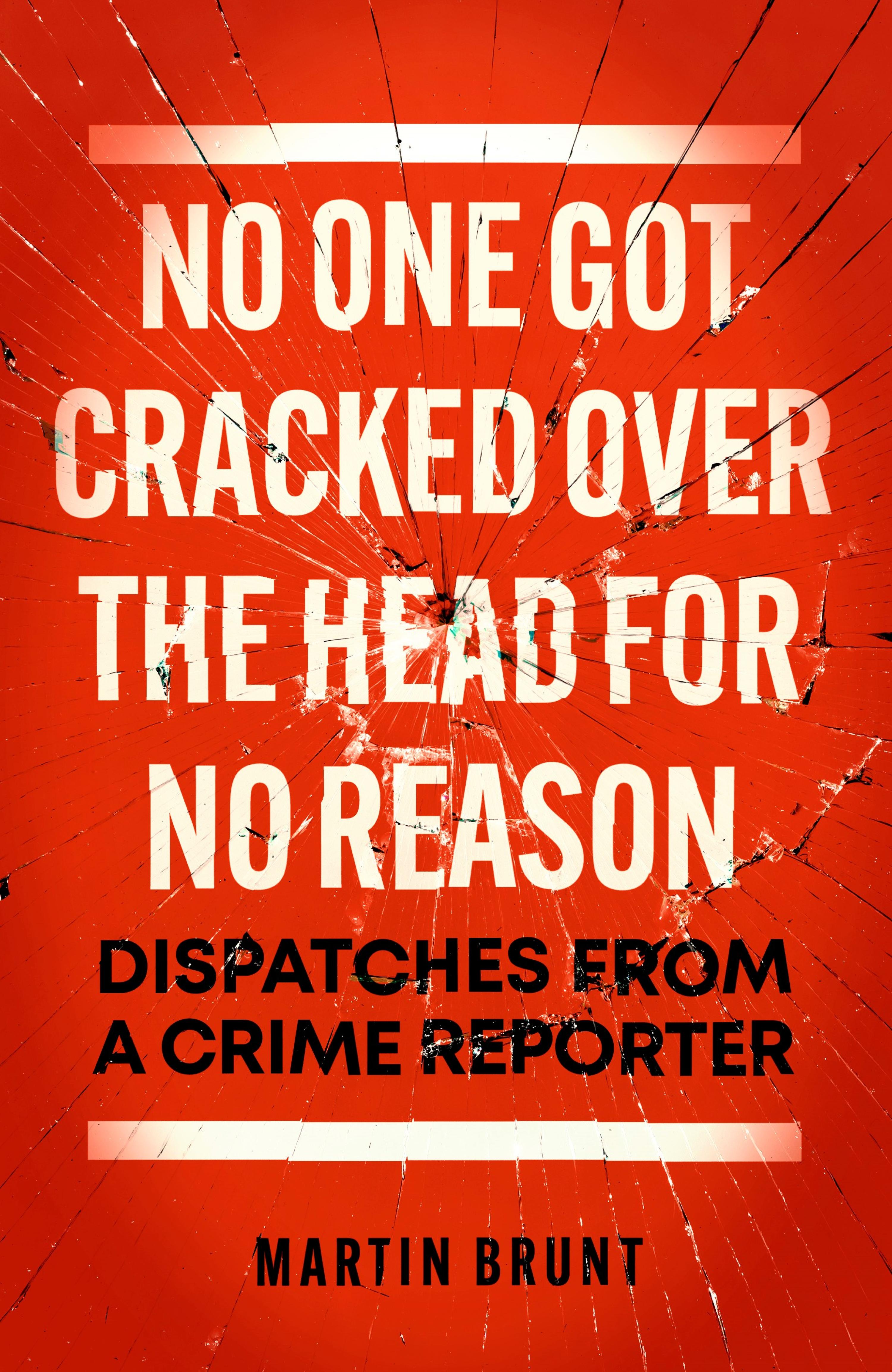 No One Got Cracked Over the Head for No Reason