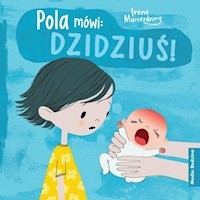 Pola mówi: Dzidziuś! - Marienborg Irene - książka