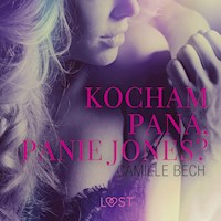 LUST. Kocham Pana, Panie Jones - opowiadanie erotyczne - Camille Bech - ebook + audiobook