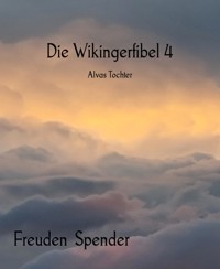 Die Wikingerfibel 4 - Freuden Spender - ebook