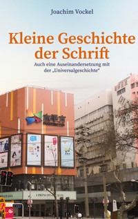 Kleine Geschichte der Schrift - Joachim Vockel - ebook