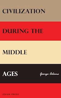 Civilization During the Middle Ages - George Adams - ebook
