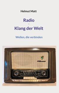 Radio - Klang der Welt - Helmut Matt - ebook