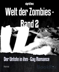 Welt der Zombies - Band 2 - Sigrid Lenz - ebook
