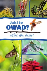 Jaki to owad? Atlas dla dzieci - Jacek Twardowski, Kamila Twardowska - książka
