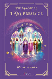 The Magical I Am Presence - Saint Germain - ebook