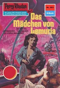 Perry Rhodan 683: Das Mädchen von Lemuria - H.G. Ewers - ebook