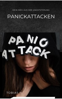 Panikattacken - dein Weg aus der Angststörung - Tobias Hopfmüller - ebook