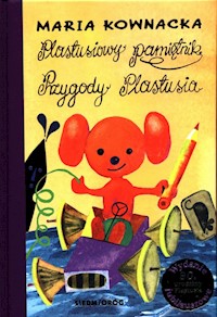 Plastusiowy pamiętnik, Przygody Plastusia - seria limitowana - Kownacka Maria - książka