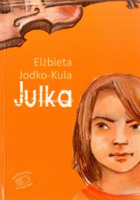 Julka - Elżbieta Jodko-Kula - ebook + książka