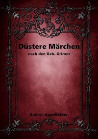 Düstere Märchen - Andrea Appelfelder - ebook