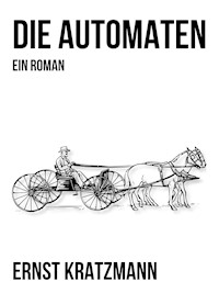 Die Automaten - Ernst Kratzmann - ebook
