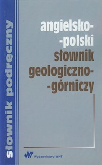 Angielsko-polski słownik geologiczno-górniczy - Barańska Monika, Romkowska Ewa - książka